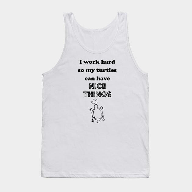 I work hard for the Shelled Ones Tank Top by traditionation